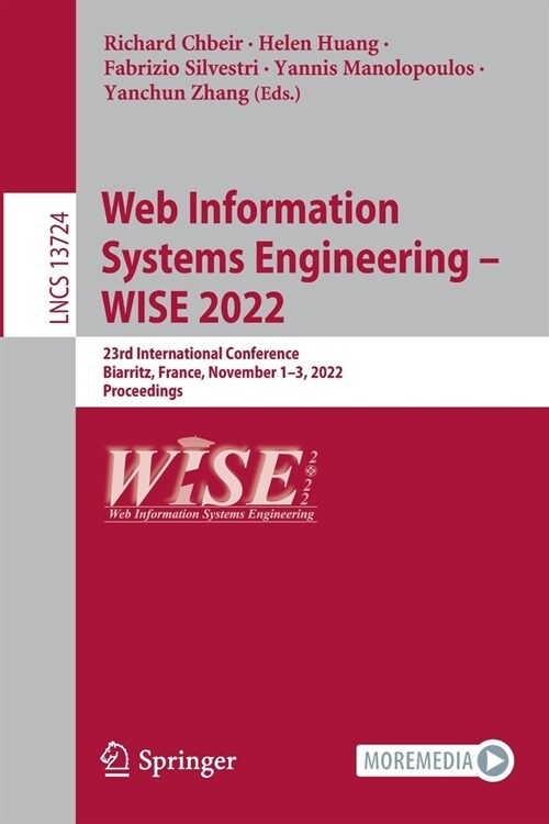 Web Information Systems Engineering - Wise 2022: 23rd International Conference, Biarritz, France, November 1-3, 2022, Proceedings (Paperback, 2022)