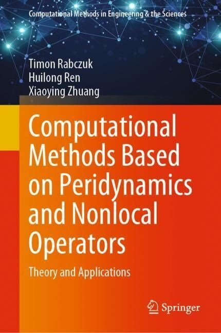 Computational Methods Based on Peridynamics and Nonlocal Operators: Theory and Applications (Hardcover, 2023)