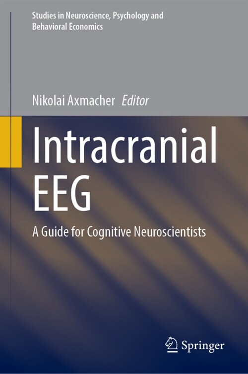 Intracranial Eeg: A Guide for Cognitive Neuroscientists (Hardcover, 2023)