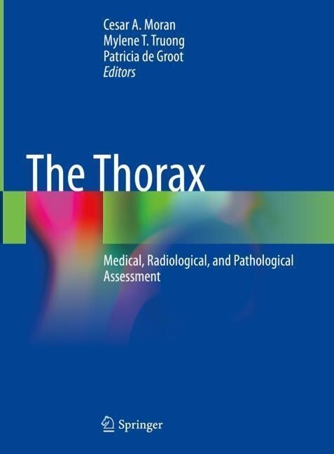 The Thorax: Medical, Radiological, and Pathological Assessment (Hardcover, 2023)