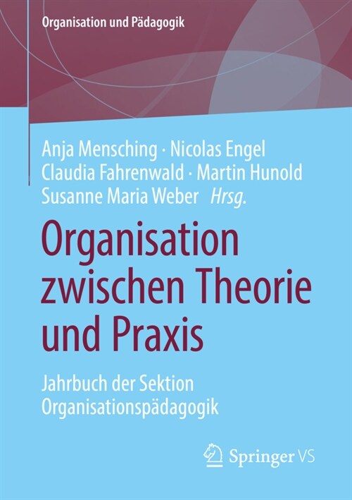Organisation Zwischen Theorie Und Praxis: Jahrbuch Der Sektion Organisationsp?agogik (Paperback, 1. Aufl. 2023)