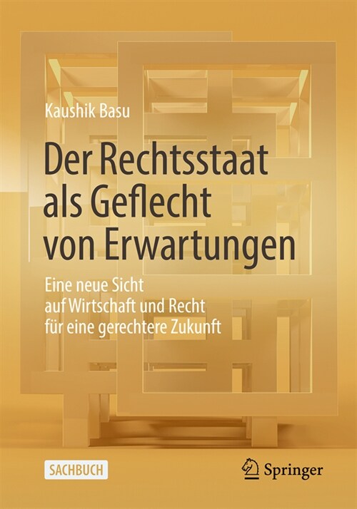 Der Rechtsstaat ALS Geflecht Von Erwartungen: Eine Neue Sicht Auf Wirtschaft Und Recht F? Eine Gerechtere Zukunft (Hardcover, 1. Aufl. 2023)