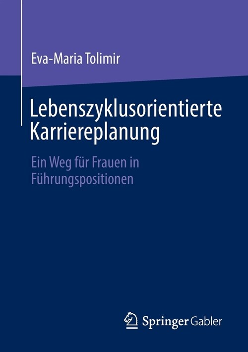 Lebenszyklusorientierte Karriereplanung: Ein Weg F? Frauen in F?rungspositionen (Paperback, 1. Aufl. 2022)