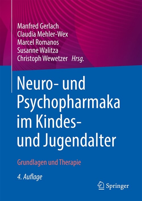 Neuro-/Psychopharmaka Im Kindes- Und Jugendalter: Grundlagen Und Therapie (Hardcover, 4, 4. Aufl. 2023)