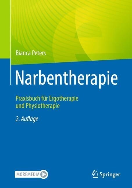 Narbentherapie: Praxisbuch F? Ergotherapie Und Physiotherapie (Paperback, 2, 2. Aufl. 2023)