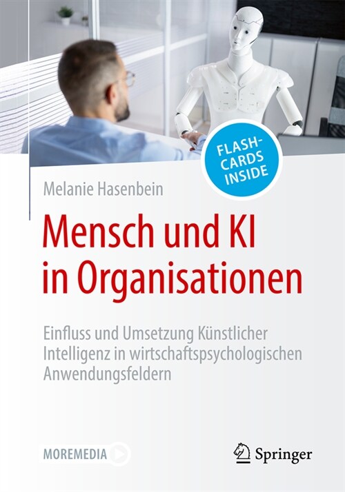 Mensch und KI in Organisationen: Einfluss und Umsetzung K?stlicher Intelligenz in wirtschaftspsychologischen Anwendungsfeldern (Paperback)