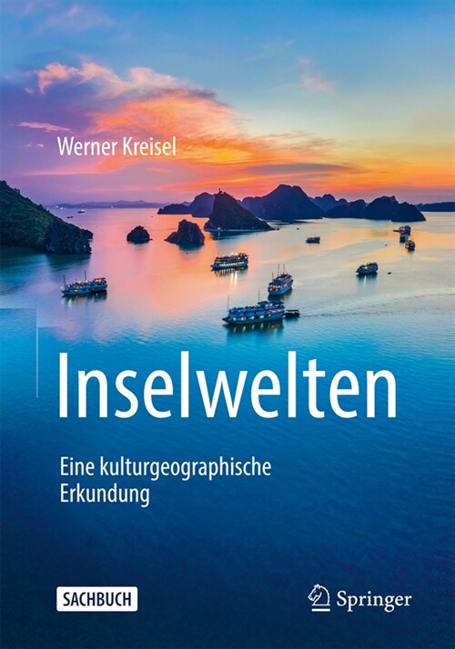 Inselwelten: Eine Kulturgeographische Erkundung (Hardcover, 1. Aufl. 2023)
