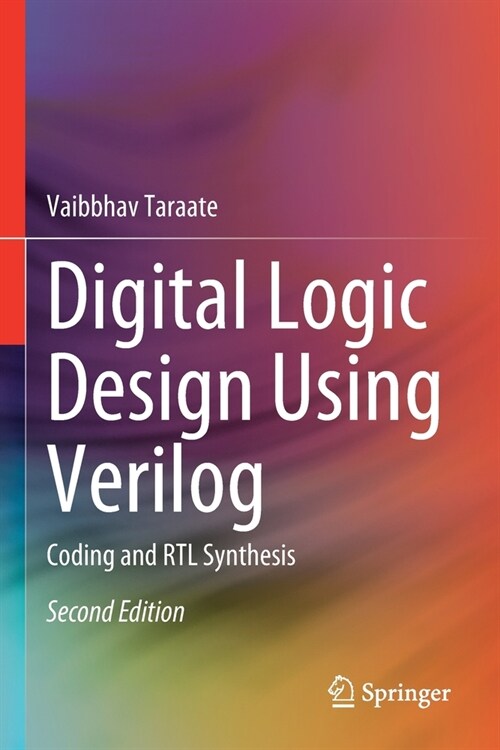 Digital Logic Design Using Verilog: Coding and Rtl Synthesis (Paperback, 2, 2022)