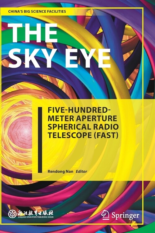 The Sky Eye: Five-Hundred-Meter Aperture Spherical Radio Telescope (Fast) (Paperback, 2021)