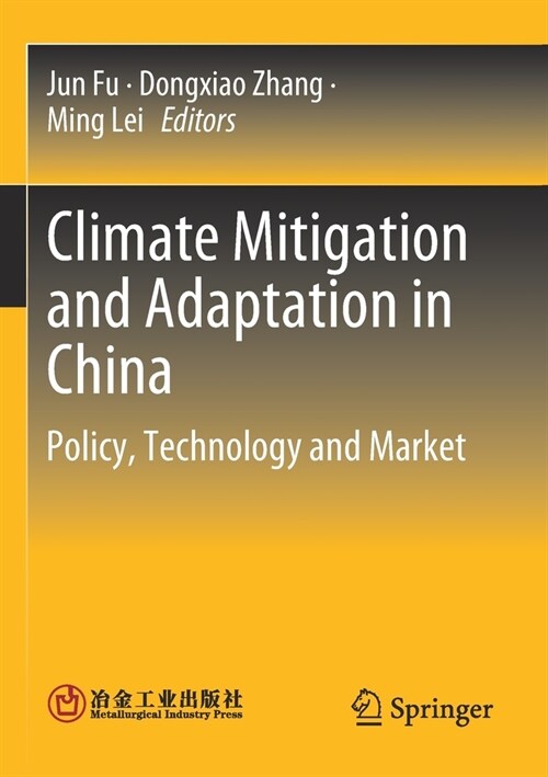 Climate Mitigation and Adaptation in China: Policy, Technology and Market (Paperback, 2022)