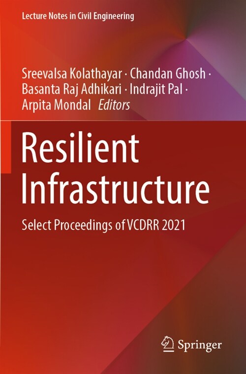 Resilient Infrastructure: Select Proceedings of Vcdrr 2021 (Paperback, 2022)