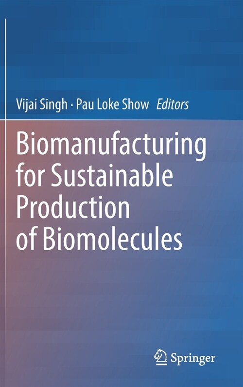 Biomanufacturing for Sustainable Production of Biomolecules (Hardcover)