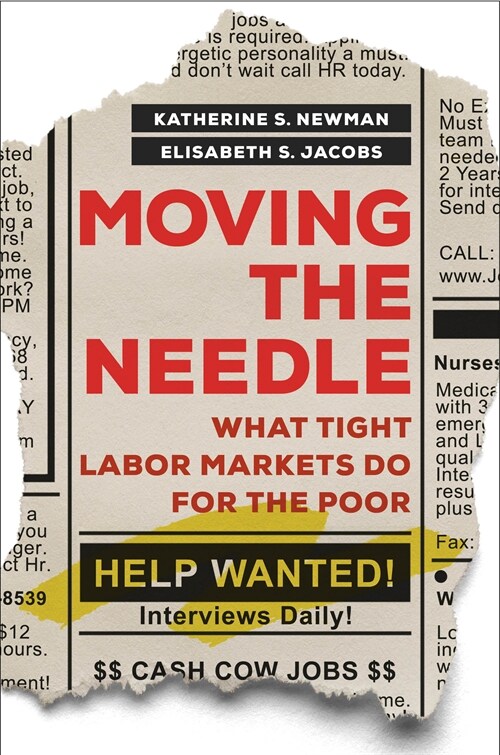 Moving the Needle: What Tight Labor Markets Do for the Poor (Hardcover)