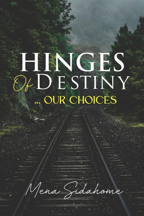 Hinges of Destiny: Our Choices (Paperback)