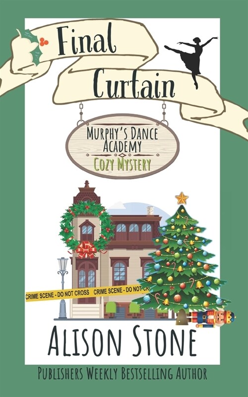 Final Curtain: A Murphys Dance Academy Cozy Mystery (Paperback)