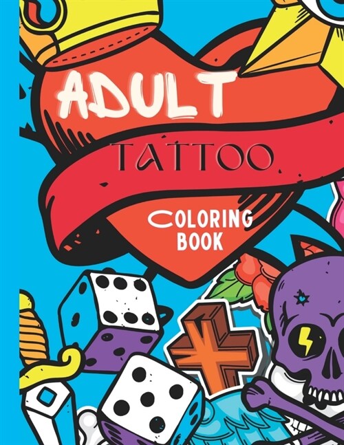 Adult tattoo coloring book (Paperback)