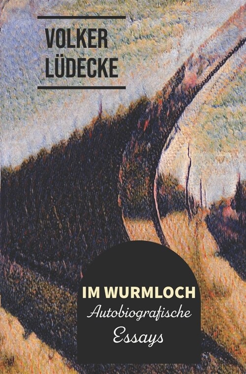 Im Wurmloch: Autobiografische Essays (Paperback)
