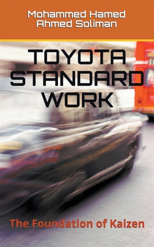 Toyota Standard Work: The Foundation of Kaizen (Paperback)