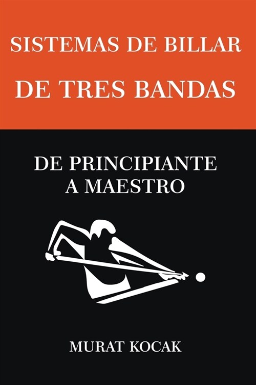 Sistemas De Billar De Tres Bandas - De Principiante A Maestro (Paperback)