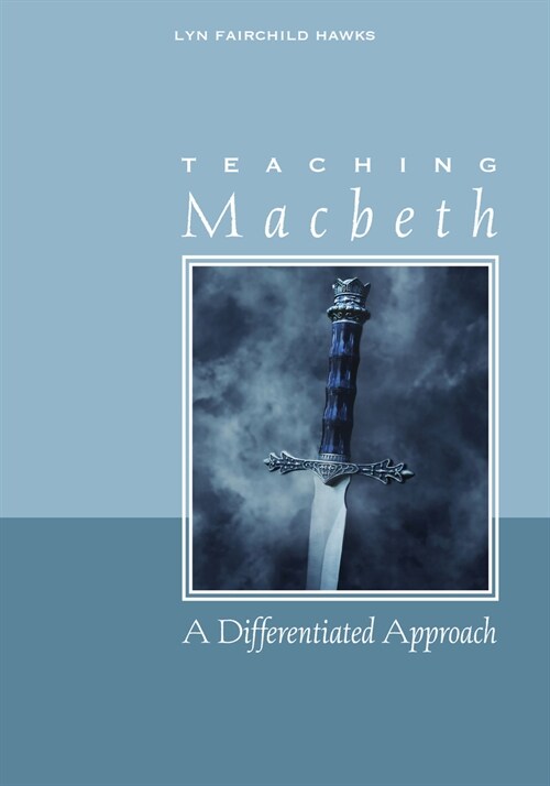 Teaching Macbeth: A Differentiated Approach (Paperback)