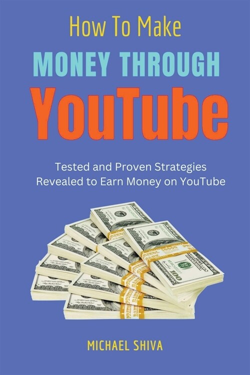 How To Make Money Through Youtube (Paperback)