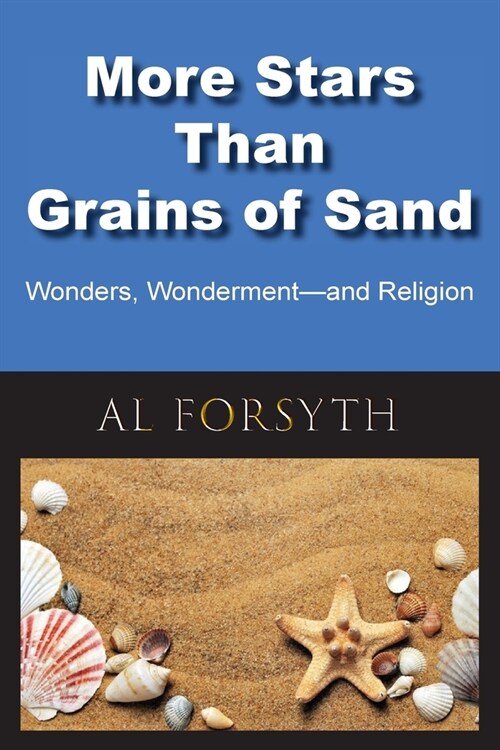 More Stars Than Grains of Sand: Wonders, Wonderment -- and Religion (Paperback)