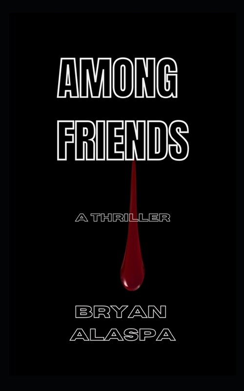 Among Friends: A Thriller (Paperback)