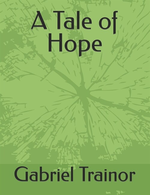 A Tale of Hope (Paperback)