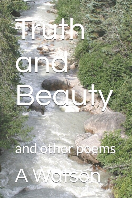 Truth and Beauty: and other poems (Paperback)