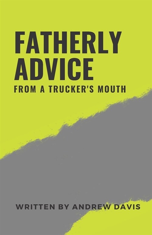 Fatherly Advice From A Truckers Mouth (Paperback)