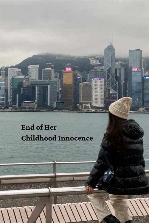 End of Her Childhood Innocence (Paperback)