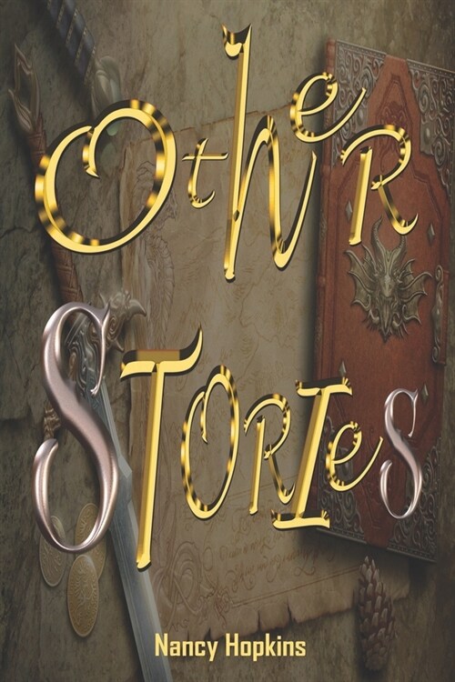 Other Stories: A compilation of interesting Fiction, from Love to War. Hate to Hatred and more. (Paperback)
