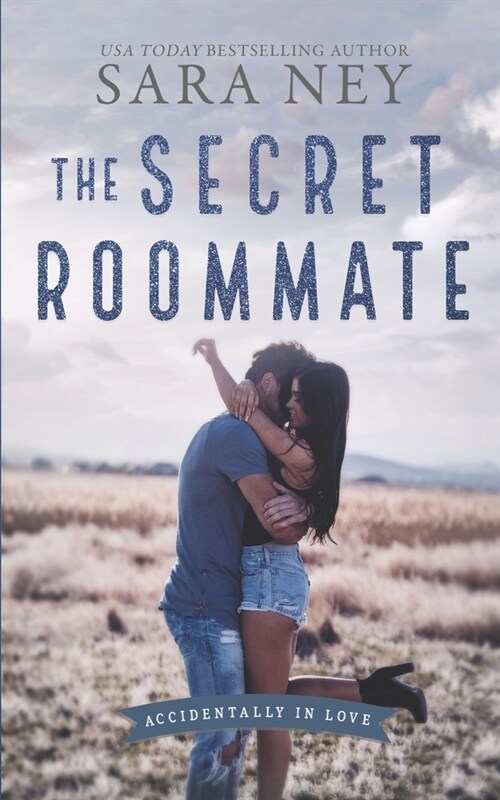 The Secret Roommate: A Roommate to Lovers Romance (Paperback)