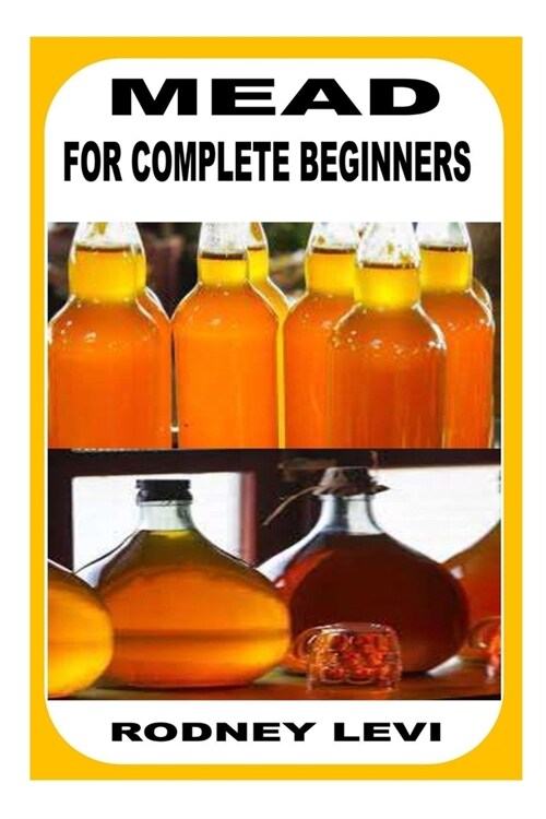 Mead for Complete Beginners (Paperback)