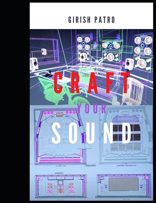 Craft your Sound: A Practical Guide for Sound Engineers (Paperback)