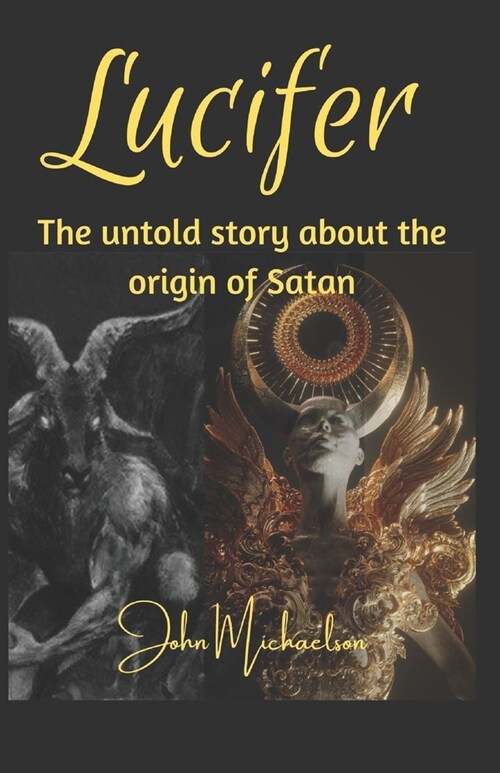 Lucifer: The untold story about the origin of Satan (Paperback)