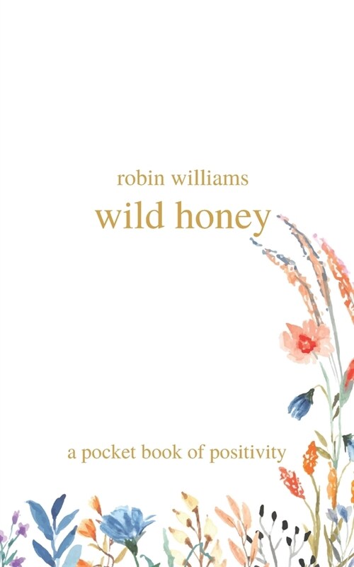 wild honey: a pocket book of positivity (Paperback)