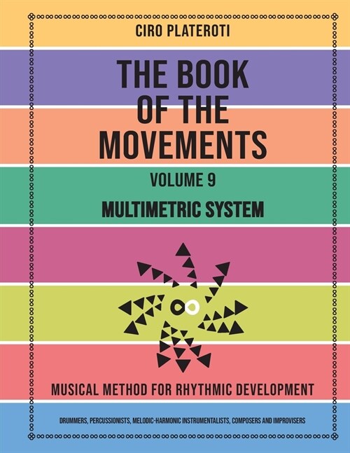 The Book of Movements / Volume 9 - Multimetric System: Musical method for rhythmic development (Paperback)