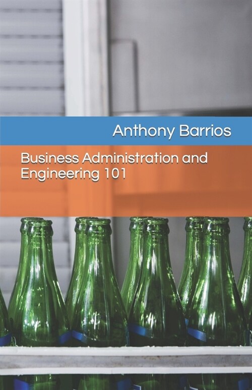 Business Administration and Engineering 101 (Paperback)