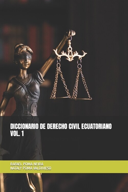 Diccionario de Derecho Civil Ecuatoriano Vol. 1 (Paperback)