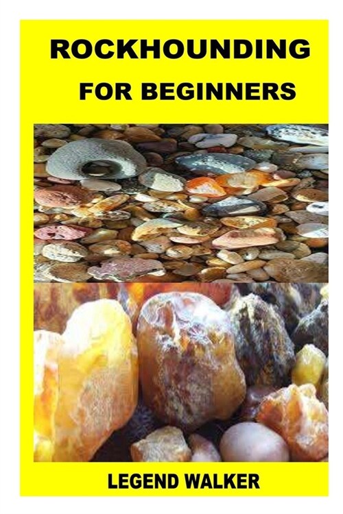 Rockhounding for Beginners (Paperback)
