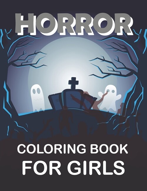 Horror Coloring Book For Girls: Horror Adult Coloring Book (Paperback)