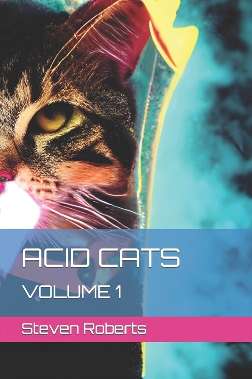 Acid Cats: Volume 1 (Paperback)