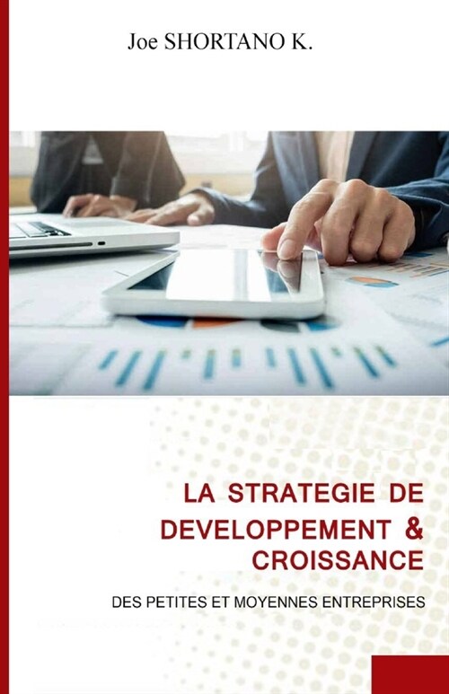La Strategie de Developpement & Croissance: Des Petites Et Moyennes Entreprises (Paperback)