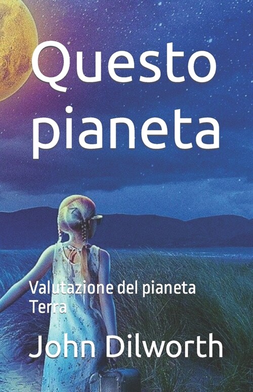 Questo pianeta: Valutazione del pianeta Terra (Paperback)