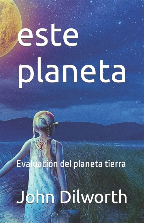 este planeta: Evaluaci? del planeta tierra (Paperback)