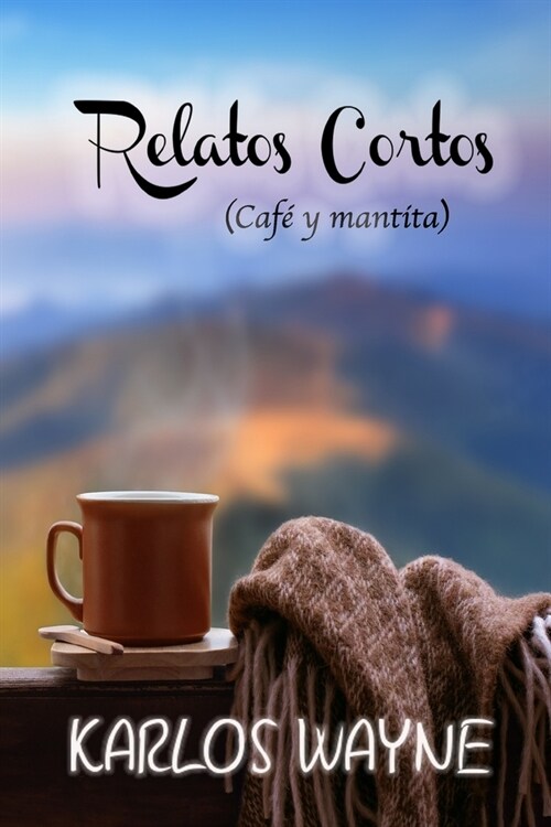 Relatos Cortos: (Caf?y mantita) (Paperback)