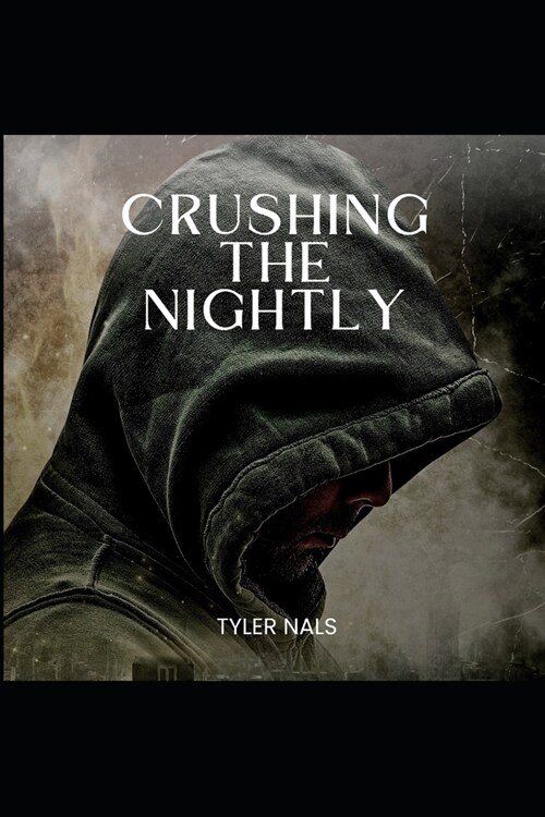 Crushing The Nightly (Paperback)