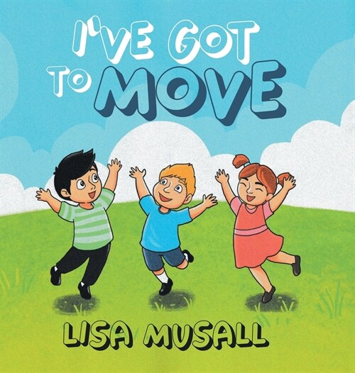 Ive Got to Move (Hardcover)