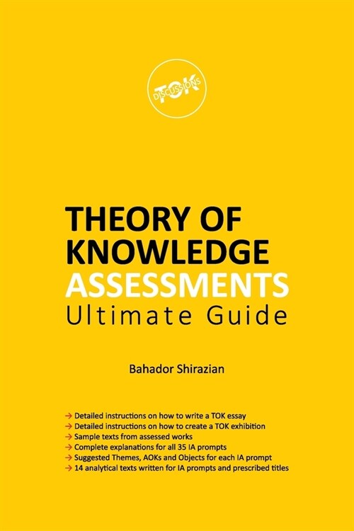 THEORY OF KNOWLEDGE ASSESSMENTS Ultimate Guide (Paperback)